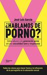 HABLAMOS DE PORNO | 9788410079892 | GARCIA, JOSE LUIS