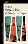MEDIO SIGLO CON BORGES | 9788420435978 | VARGAS LLOSA, MARIO