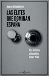 ELITES QUE DOMINAN ESPAÑA, LAS | 9791387839260 | VILLENA OLIVER, ANDRES
