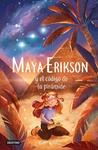 MAYA ERIKSON Y EL CODIGO DE LA PIRAMIDE | 9788408257479 | ALVAREZ, ISABEL