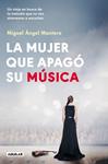 MUJER QUE APAGO SU MUSICA, LA | 9788403525214 | MONTERO, MIGUEL ANGEL
