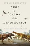 AUGE Y CAIDA DE LOS DINOSAURIOS | 9788417636135 | BRUSATTE, STEVE