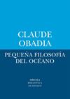 PEQUEÑA FILOSOFIA DEL OCEANO | 9788410415713 | OBADIA, CLAUDE