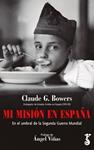 MI MISION EN ESPAÑA | 9788417241360 | BOWERS, CLAUDE G. 