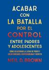 ACABAR CON LA BATALLA POR EL CONTROL ENTRE PADRES Y ADOLESCENTES | 9788411781893 | D. BROWN, NEIL