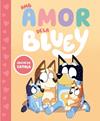 AMB AMOR DE LA BLUEY   BLUEY  UN CONTE   | 9788448870003 | BLUEY