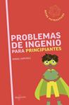 PROBLEMAS DE INGENIO PARA PRINCIPIANTES | 9788426740809 | CAPO DOLZ, MIQUEL