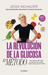 REVOLUCION DE LA GLUCOSA, LA   EL METODO | 9788411191937 | INCHAUSPE, JESSIE