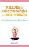 MILLORA LA SALUT GINECOLOGICA AMB IOGA I MEDITACIÓ | 9788499759517 | GURUKARM BORRAS-BONEU, MAGLORIA
