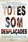 TOTES SOM DESPLAÇADES | 9788491814856 | YOUSAFZAI, MALALA
