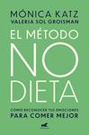 METODO NO DIETA | 9788417664350 | KATZ, MONICA / GROISMAN, VALERIA SOL