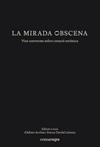 MIRADA OBSCENA, LA  | 9788417188153 | ARRIBAS, ALBERT / DORDAL LALUEZA, FERRAN 