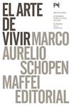 ARTE DE VIVIR , EL- ESTUCHE | 9788491812142 | MARCO AURELIO / SCHOPENHAUER, ARTHUR / MAFFEI, LAMBERTO