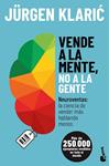 VENDE A LA MENTE  NO A LA GENTE | 9788413444673 | KLARIC, JÜRGEN