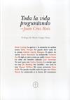 TODA LA VIDA PREGUNTANDO | 9788461734504 | CRUZ RUIZ, JUAN
