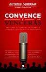 CONVENCE Y VENCERAS | 9788416253784 | FABREGAT MARIANINI, ANTONIO/VALIENTE MARTINEZ, FRANCISCO/WHYTE GARCIA, JORGE/GUERRERO GALLARDO, CRIS