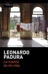 NOVELA DE MI VIDA, LA | 9788490663578 | PADURA, LEONARDO