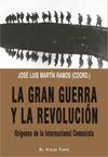 GRAN GUERRA Y LA REVOLUCION, LA | 9788417700379 | MARTIN RAMOS, JOSE LUIS/ERICE, FRANCISCO/TAFALLA, JOAN/ANDREASSI CIERI, ALEJANDRO