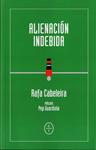 ALIENACION INDEBIDA | 9788494629983 | CABELEIRA, RAFAEL