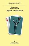 BUENO  AQUI ESTAMOS | 9788433981127 | SWIFT, GRAHAM