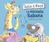 ESCUELA SABANA, LA (JULIA & PACO. ÁLBUM ILUSTRADO) | 9788448854409 | ORO, BEGOÑA / VILLAR, MAR