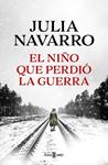 NIÑO QUE PERDIO LA GUERRA, EL  | 9788401027970 | NAVARRO, JULIA