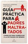GUIA PRATICA PARA PADRES MALTRATADOS | 9788417797133 | SERRANO , FRANCISCO / RIQUENI, JOSE