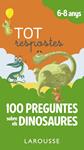 TOT RESPOSTES 100 PREGUNTES SOBRE ELS DINOSAURES 6-8 ANYS | 9788417273873 | LAROUSSE EDITORIAL