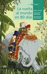 VUELTA AL MUNDO EN 80 DIAS, LA | 9788491424307 | VERNE, JULES