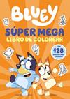 BLUEY  ACTIVIDADES   SUPER MEGA LIBRO DE COLOREAR | 9788448872533 | BLUEY