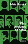 DIEZ VERSIONES DE KAFKA | 9788433949608 | HRUSKA, MAÏA