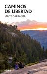 CAMINOS DE LIBERTAD | 9788468325163 | CARRANZA, MAITE 