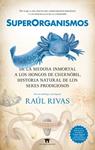 SUPERORGANISMOS | 9788419414397 | RAUL RIVAS