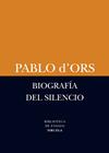 BIOGRAFIA DEL SILENCIO | 9788498418385 | ORS, PABLO D'