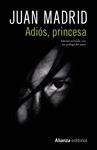 ADIOS, PRINCESA | 9788491813521 | MADRID, JUAN