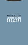 ESCRITURA DEL DESASTRE, LA | 9788498795691 | BLANCHOT, MAURICE