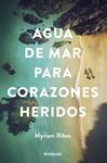 AGUA DE MAR PARA CORAZONES HERIDOS | 9788410140301 | RIBES, MYRIAM