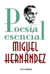 POESIA ESENCIAL | 9788491047247 | HERNANDEZ, MIGUEL