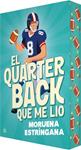 QUARTERBACK QUE ME LIO, EL | 9788410479876 | ESTRINGANA, MORUENA