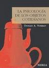 PSICOLOGIA DE LOS OBJETOS COTIDIANOS, LA NR0168 | 9788415042013 | NORMAN, DONALD