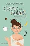 CRIAR AMB HUMOR | 9788417909079 | CARRERES, ALBA