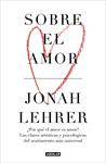SOBRE EL AMOR | 9788403518476 | LEHRER, JONAH 