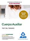 CUERPO AUXILIAR DE LA COMUNIDAD AUTÓNOMA DE LAS ILLES BALEARS. TEST DEL TEMARIO | 9788414208021 | 7 EDITORES/GONZALEZ RABANAL, JOSE MANUEL/MARTINEZ DEL FRESNO, JOAQUIN/GUERRERO ARROYO, JOSE ANTONIO/