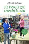 ESCOLES QUE CANVIEN EL MON, LES  | 9788416430352 | BONA, CESAR