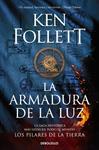 ARMADURA DE LA LUZ, LA   (SAGA LOS PILARES DE LA TIERRA 4) | 9788466379762 | FOLLETT, KEN