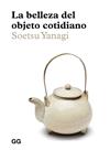 BELLEZA DEL OBJETO COTIDIANO, LA  REF(0G2024) | 9788425232985 | YANAGI, SOETSU