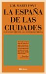 ESPAÑA DE LAS CIUDADES, LA | 9788461799220 | MARTI FONT, J. M.