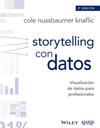STORYTELLING CON DATOS VISUALIZACIÓN DE DATOS PARA PROFESIONALES | 9788441539303 | NUSSBAUMER KNAFLIC, COLE