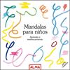 MANDALAS PARA NIÑOS (COL. HOBBIES) | 9788418395512 | VARIOS AUTORES