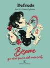 BESAME, QUE DIRE QUE HA SIDO MALA SUERTE | 9788467076837 | DEFREDS